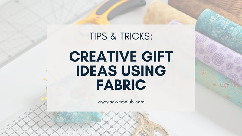 5 Creative Gift Ideas Using Fabric