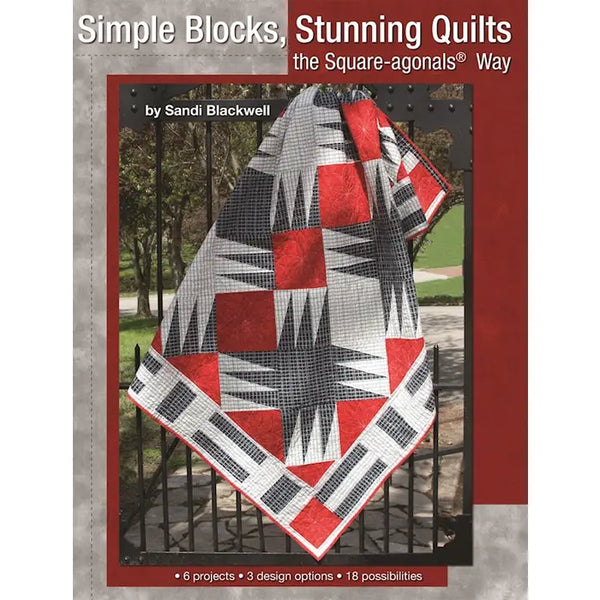 Simple Blocks, Stunning Quilts the Square-Agonals Way Pattern Book